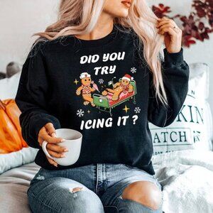 Nurse Christmas Did You Try Icing It Sweatshirt Funny Medical Holiday Pullover05